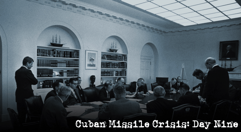 Cuban Missile Crisis Day Nine
