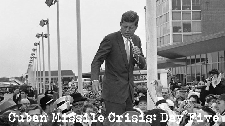 Cuban Missile Crisis: Day Five