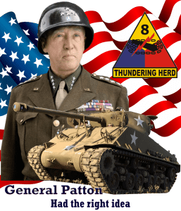 Patton had the right idea